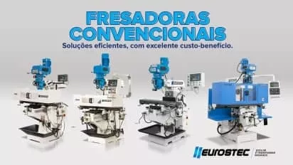 Linha Fresadoras Convencionais | Eurostec